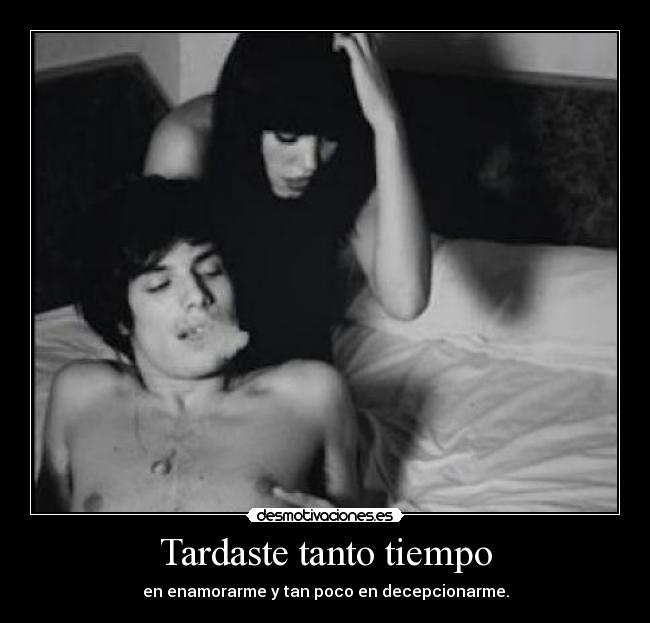 Tardaste tanto tiempo -