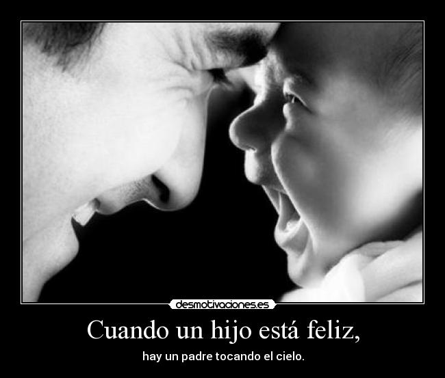Cuando un hijo está feliz, - 