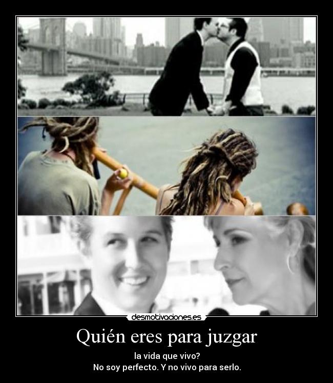 Quién eres para juzgar -