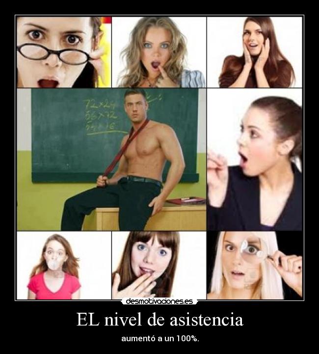 EL nivel de asistencia - aumentó a un 100%.