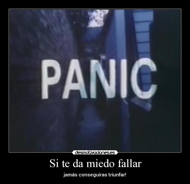 Si te da miedo fallar - 