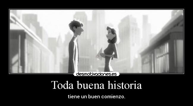 Toda buena historia -