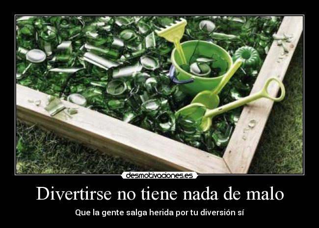 Divertirse no tiene nada de malo -