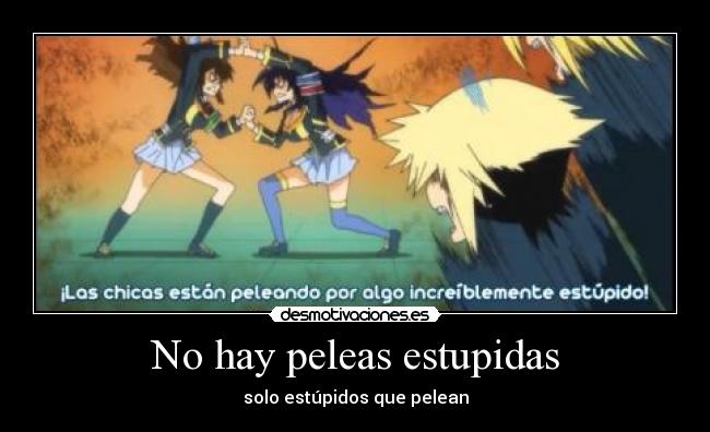 No hay peleas estupidas - 