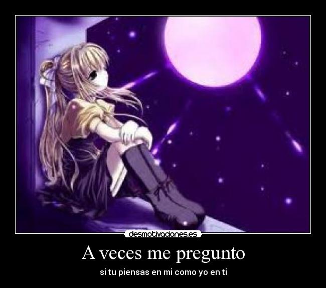 A veces me pregunto -