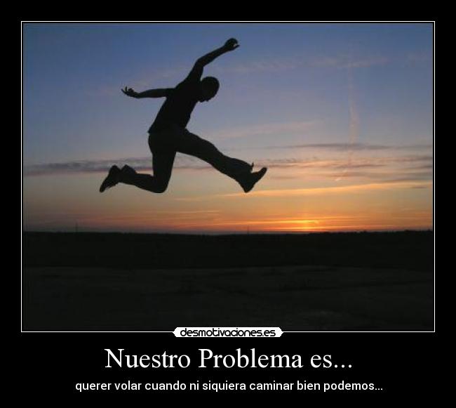 carteles nuestro problema desmotivaciones