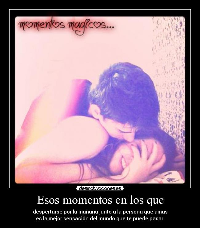 Esos momentos en los que -