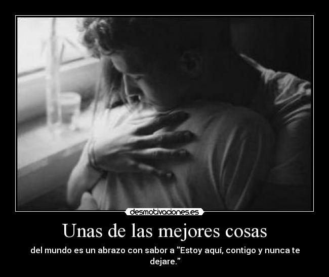 Unas de las mejores cosas -