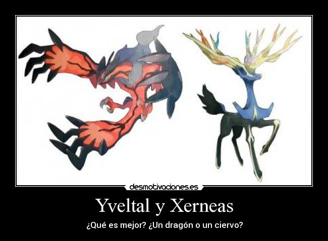 Yveltal y Xerneas - ¿Qué es mejor? ¿Un dragón o un ciervo?