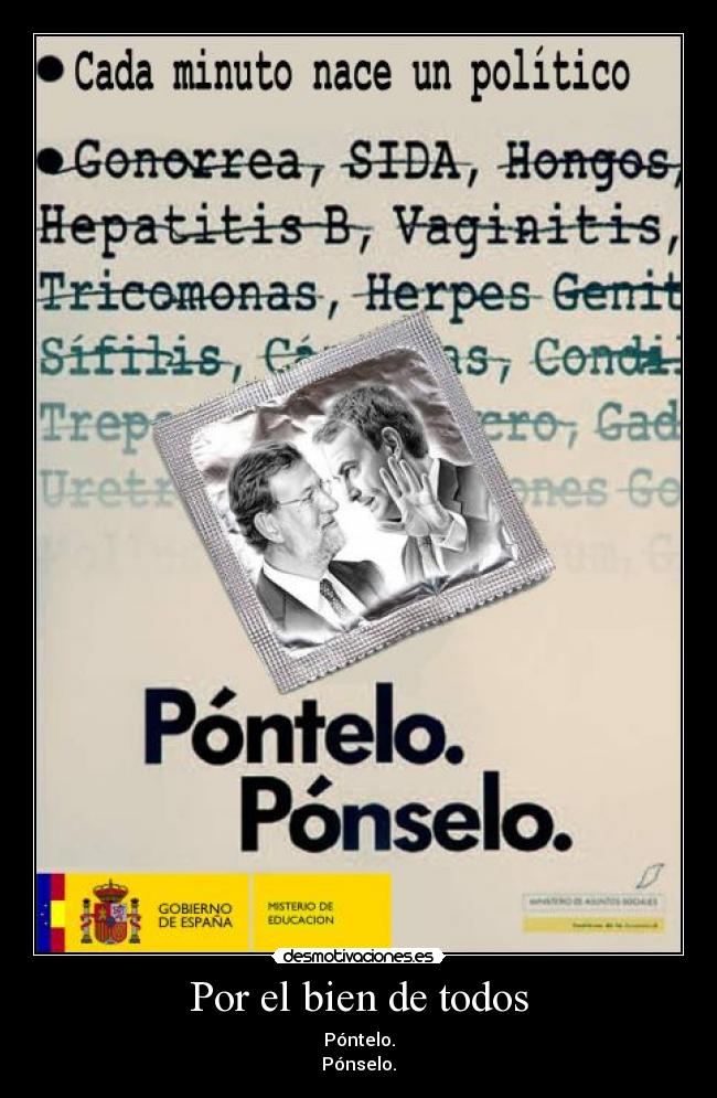 Por el bien de todos - Póntelo.
Pónselo.