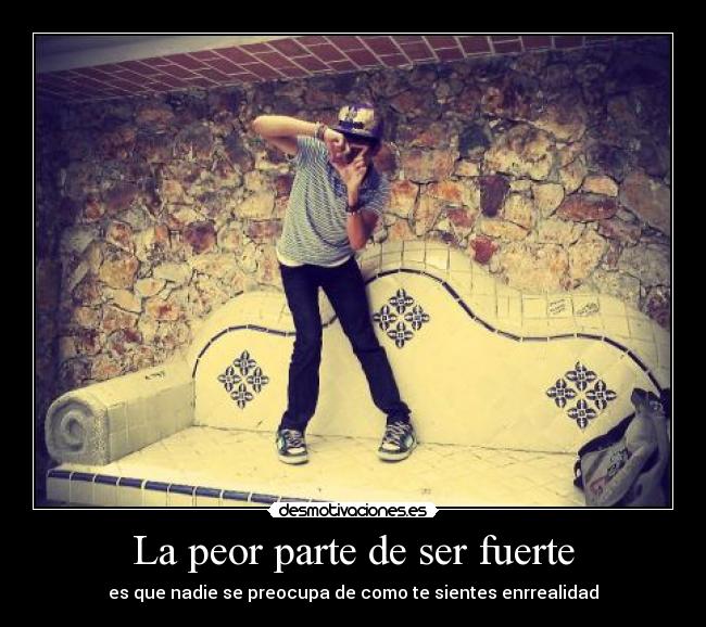 La peor parte de ser fuerte -