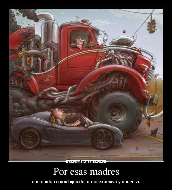 Por esas madres - que cuidan a sus hijos de forma excesiva y obsesiva