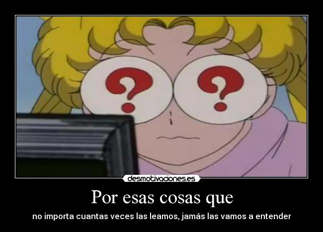 Por esas cosas que -