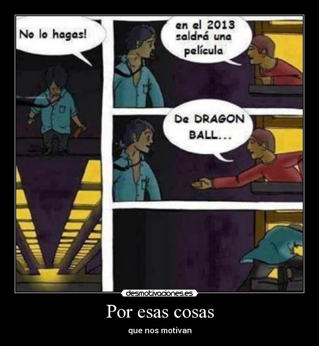 Por esas cosas - que nos motivan