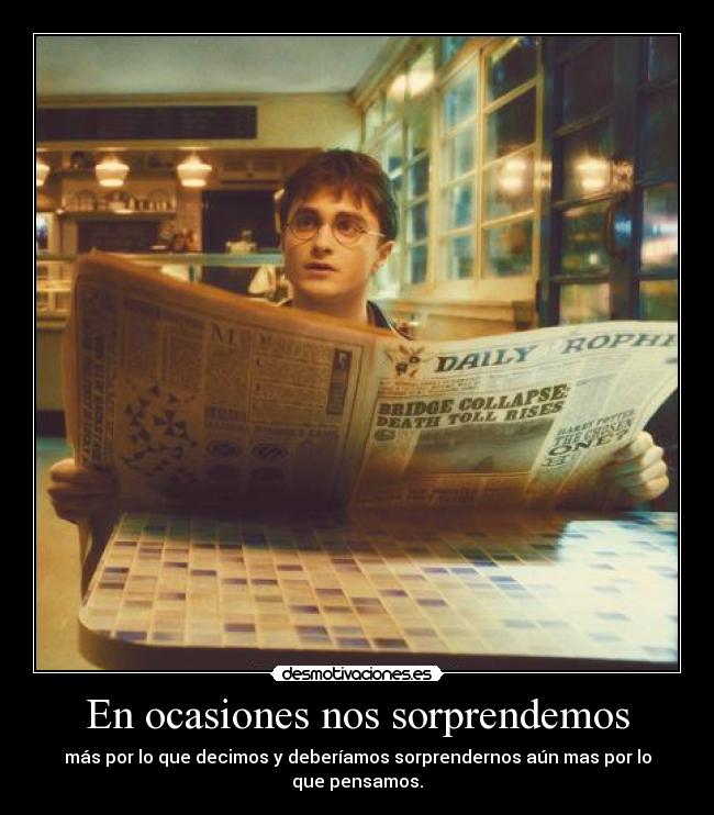 En ocasiones nos sorprendemos - 