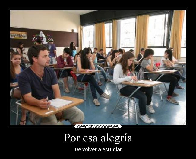 Por esa alegría - De volver a estudiar