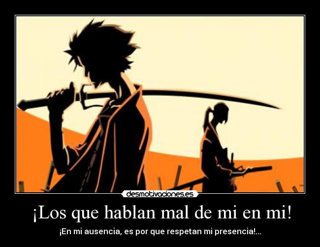 ¡Los que hablan mal de mi en mi! - 