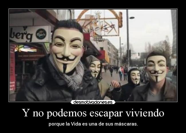 Y no podemos escapar viviendo -