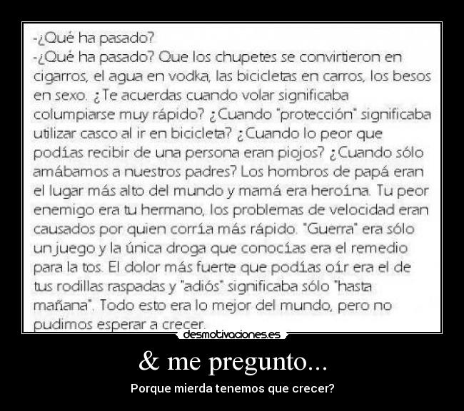 & me pregunto... -