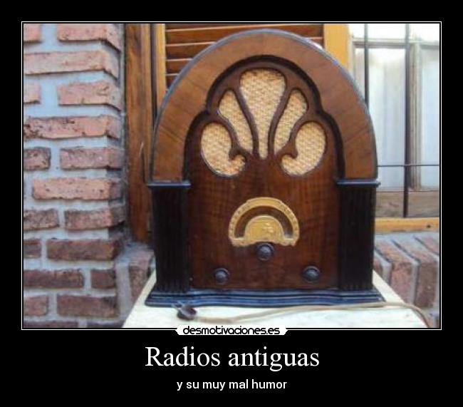 carteles radio antigua enojada captura propia desmotivaciones