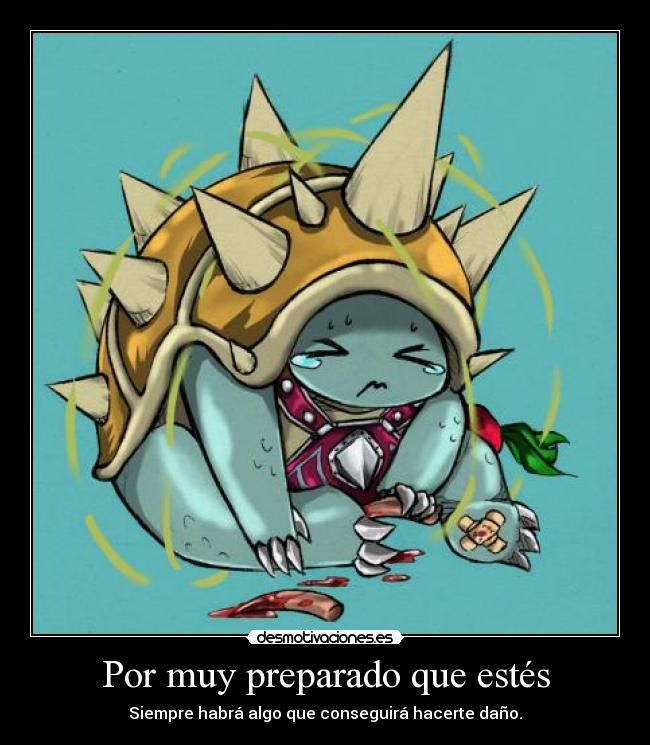 Por muy preparado que estés -