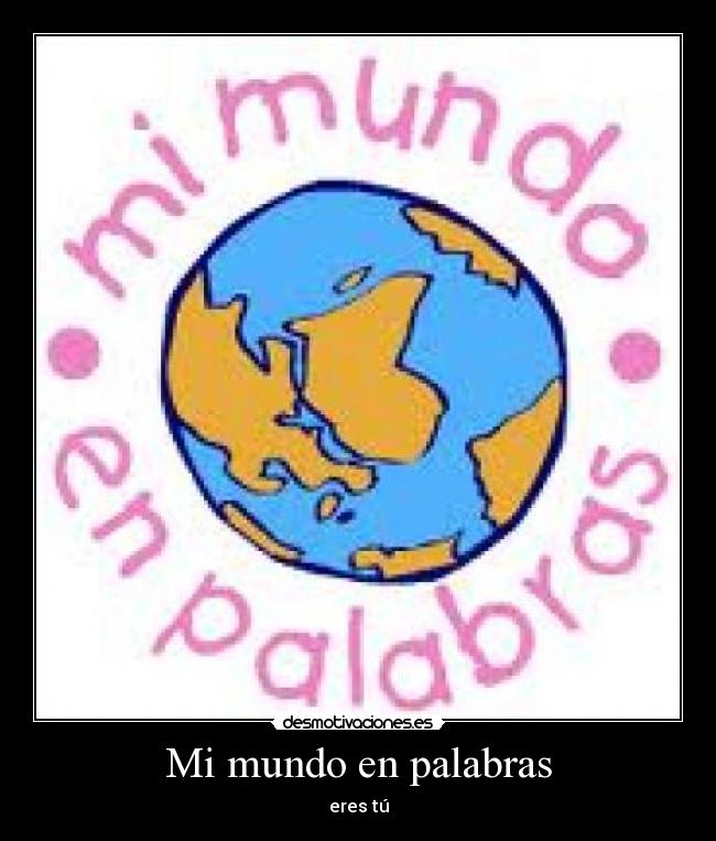 Mi mundo en palabras -