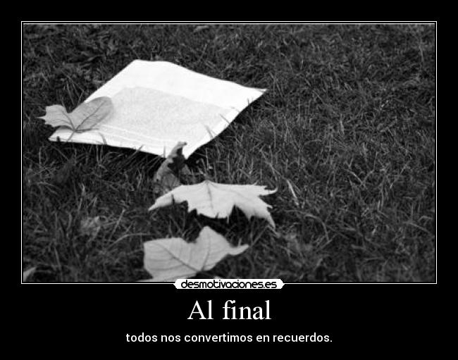 Al final -