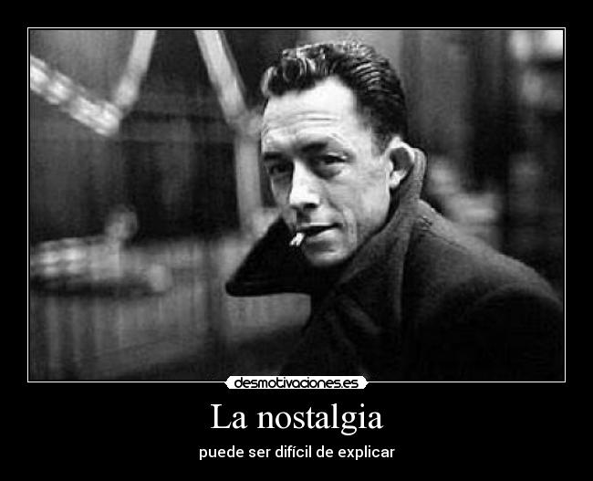 carteles nostalgia puede ser dificil explicar desmotivaciones