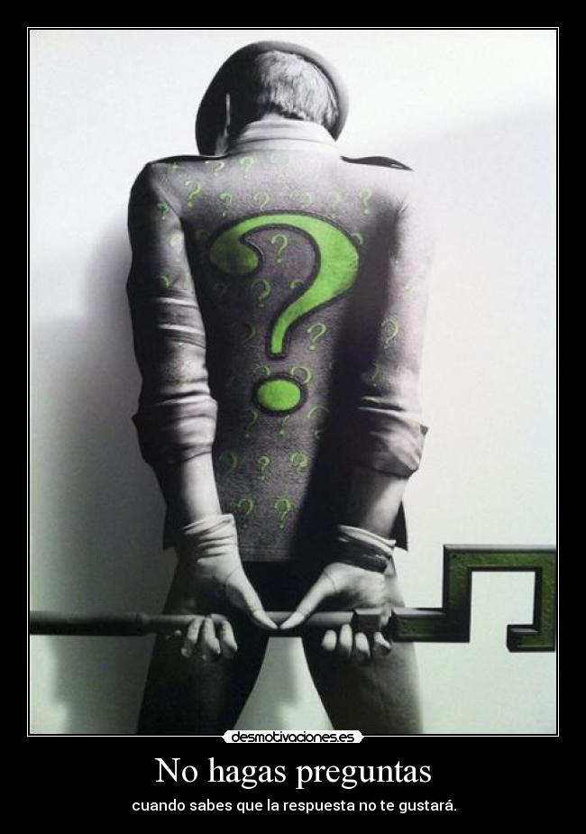 No hagas preguntas -