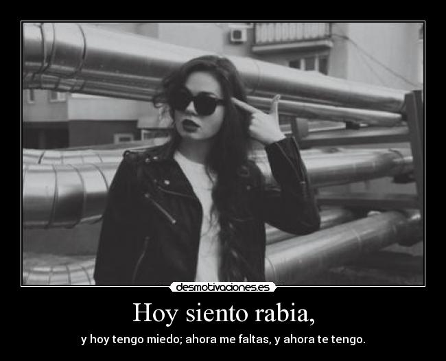 Hoy siento rabia, - 