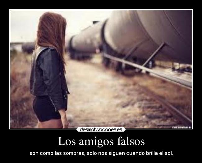 Los amigos falsos - 
