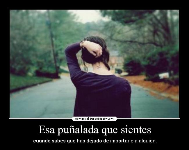 Esa puñalada que sientes -