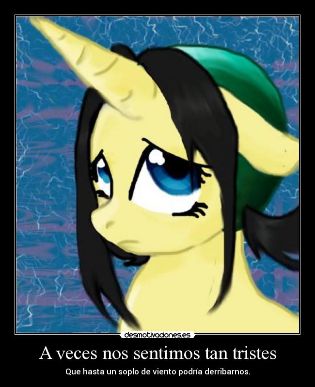 A veces nos sentimos tan tristes - 