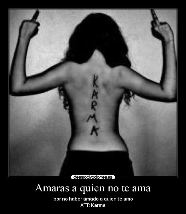 Amaras a quien no te ama -
