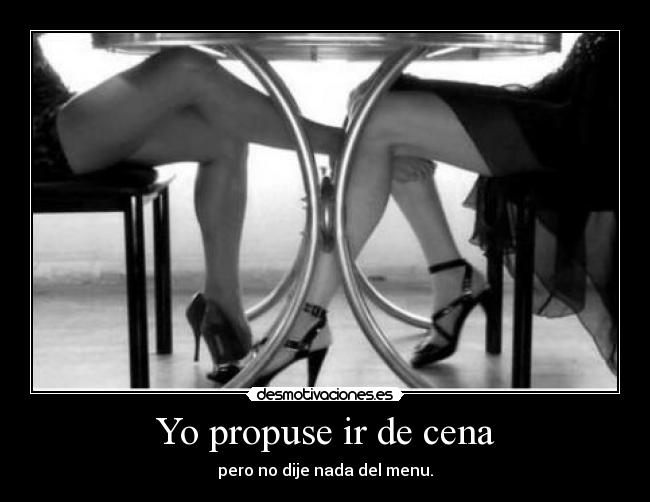 Yo propuse ir de cena - 