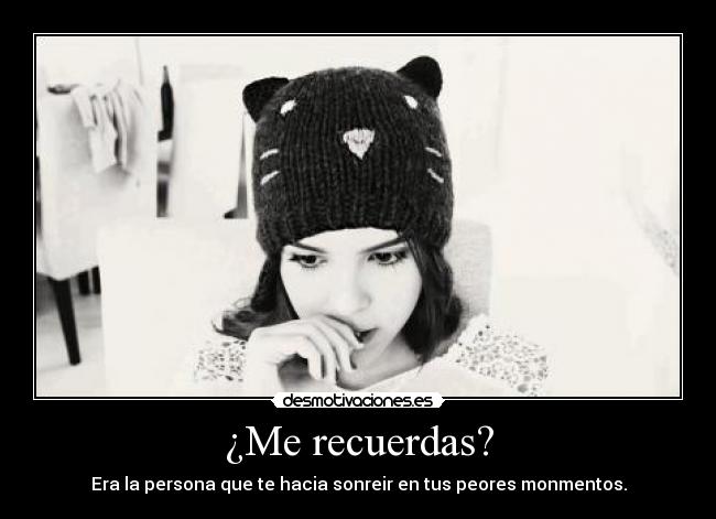 ¿Me recuerdas? -