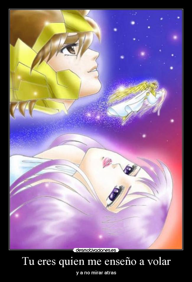 Tu eres quien me enseño a volar - y a no mirar atras