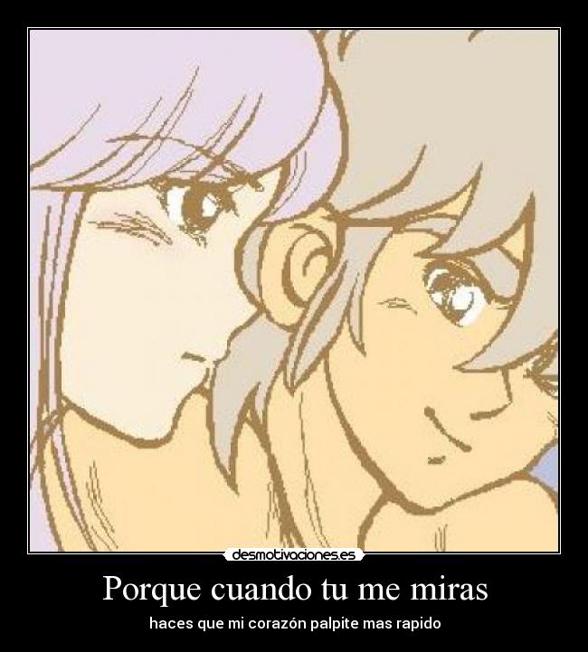 Porque cuando tu me miras - haces que mi corazón palpite mas rapido