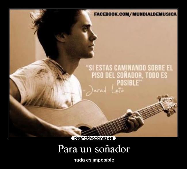 Para un soñador - nada es imposible