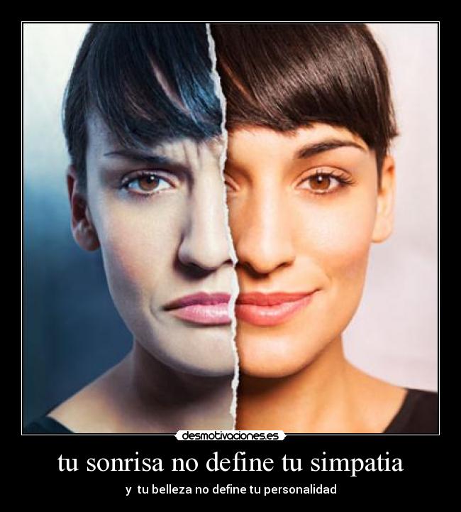 tu sonrisa no define tu simpatia -
