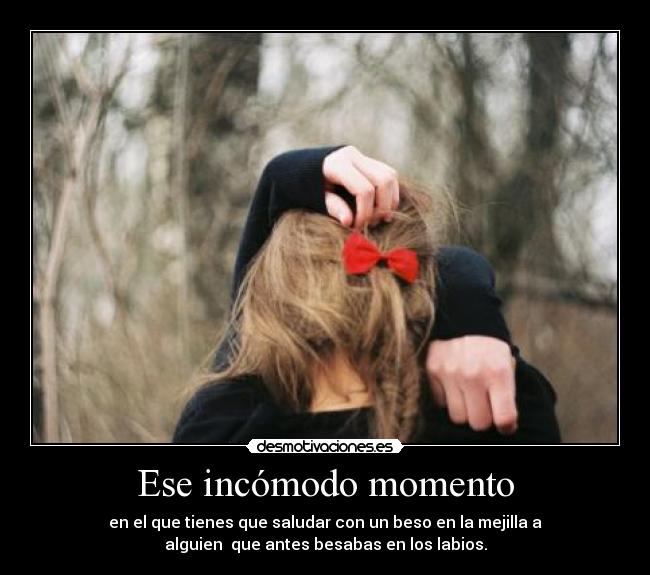 Ese incómodo momento - 