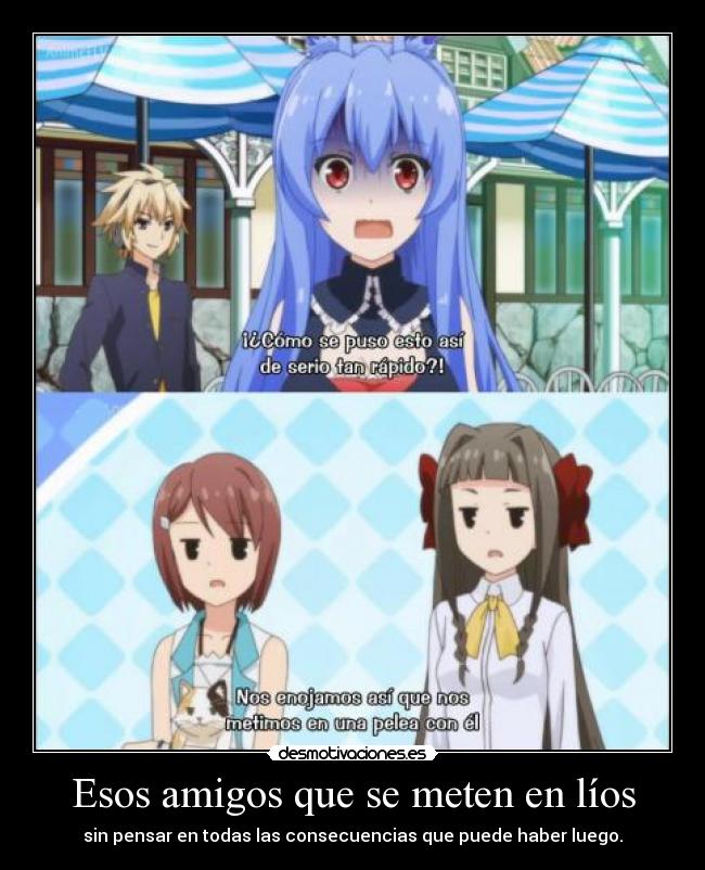 Esos amigos que se meten en líos -