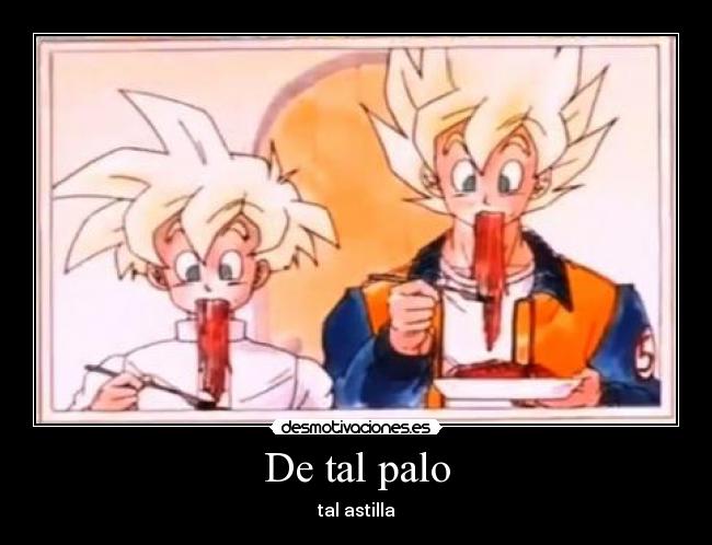 carteles goku gohan palo astilla desmotivaciones