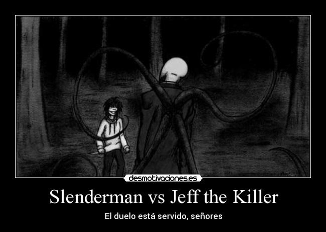 Slenderman vs Jeff the Killer - El duelo está servido, señores