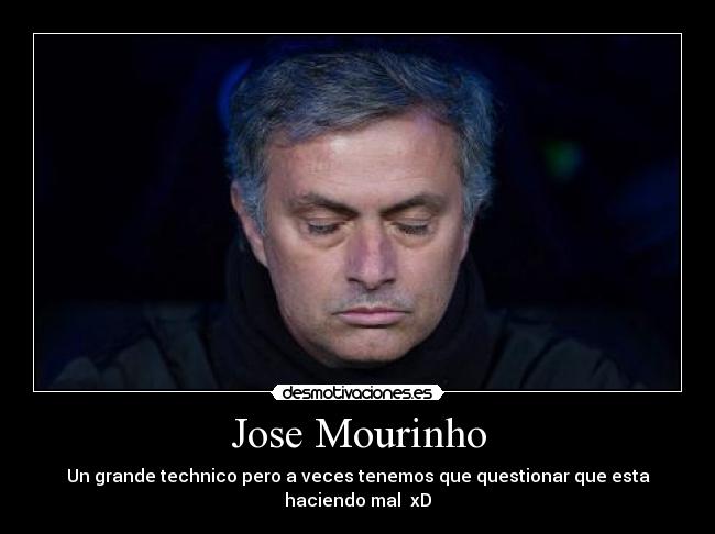 Jose Mourinho -