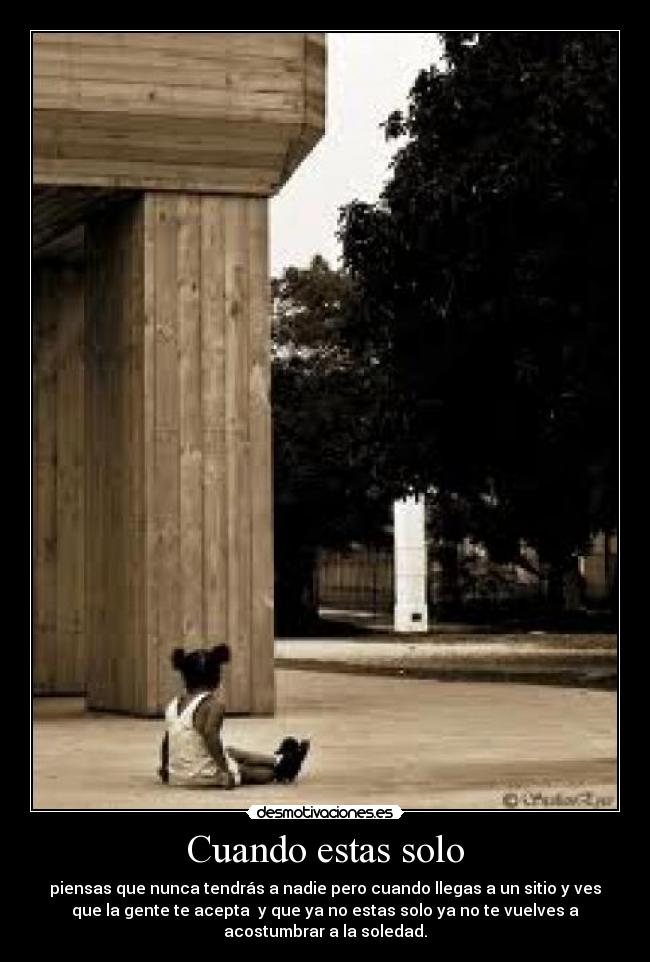Cuando estas solo | Desmotivaciones