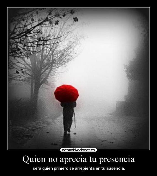 carteles valoran compania que les brinda luego sera muy tarde desmotivaciones