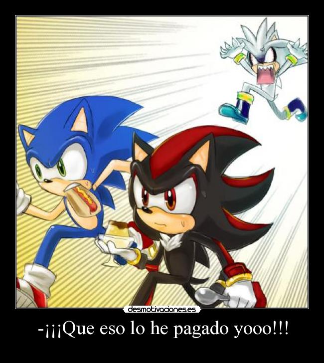 -¡¡¡Que eso lo he pagado yooo!!! -