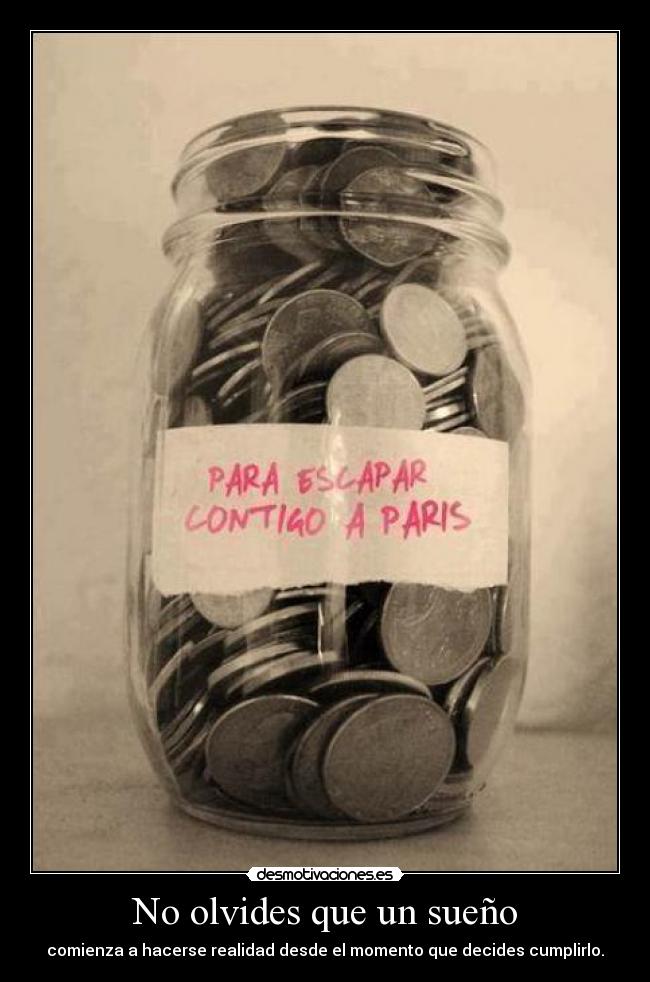 No olvides que un sueño -