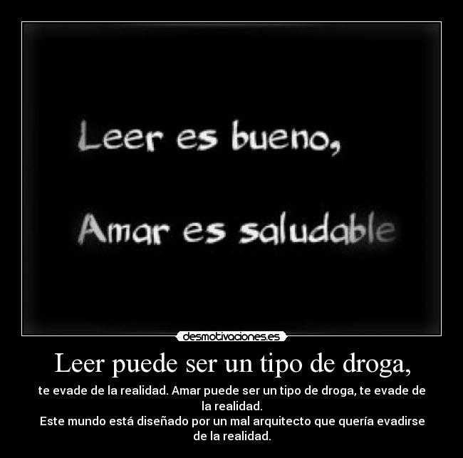 Leer puede ser un tipo de droga, - 